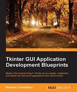 Download Tkinter GUI Application Development Blueprints pdf, epub, ebook