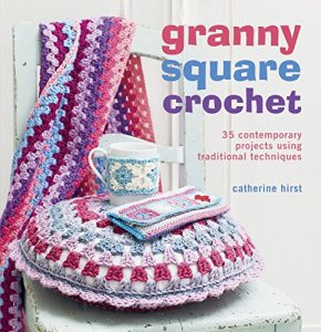Download Granny Square Crochet: 35 contemporary projects using traditional techniques pdf, epub, ebook