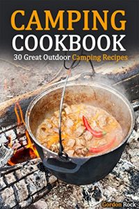 Download Camping Cookbook: 30 Great Outdoor Camping Recipes (Campfire Cooking) pdf, epub, ebook