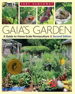 Download Gaia’s Garden: A Guide to Home-Scale Permaculture, 2nd Edition pdf, epub, ebook