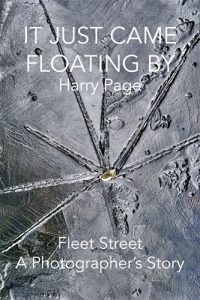 Download It Just Came Floating By: Fleet Street A Photographer’s Story pdf, epub, ebook