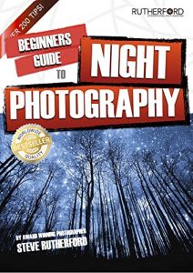 Download Beginners Guide to Night Photography (Beginners Guide to Photography Book 5) pdf, epub, ebook