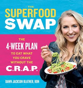 Download The Superfood Swap: The 4-Week Plan to Eat What You Crave Without the C.R.A.P. pdf, epub, ebook