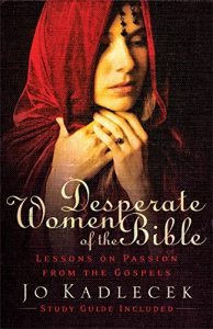 Download Desperate Women of the Bible: Lessons on Passion from the Gospels pdf, epub, ebook