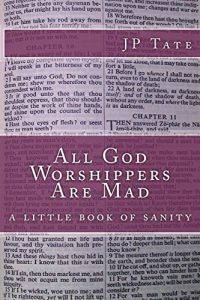Download All God Worshippers Are Mad: a little book of sanity pdf, epub, ebook