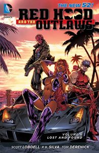 Download Red Hood and the Outlaws Vol. 6: Lost and Found pdf, epub, ebook