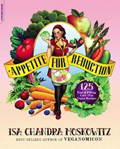 Download Appetite for Reduction:: 125 Fast and Filling Low-Fat Vegan Recipes pdf, epub, ebook