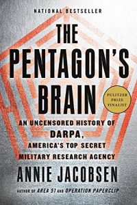 Download The Pentagon’s Brain: An Uncensored History of DARPA, America’s Top-Secret Military Research Agency pdf, epub, ebook