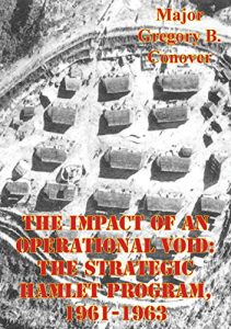 Download The Impact Of An Operational Void: The Strategic Hamlet Program, 1961-1963 pdf, epub, ebook