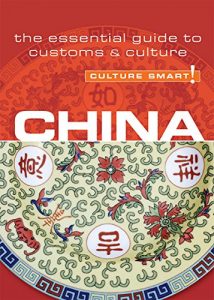 Download China – Culture Smart!: The Essential Guide to Customs & Culture pdf, epub, ebook