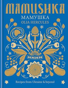 Download Mamushka: Recipes from Ukraine & beyond pdf, epub, ebook