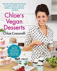 Download Chloe’s Vegan Desserts: More than 100 Exciting New Recipes for Cookies and Pies, Tarts and Cobblers, Cupcakes and Cakes–and More! pdf, epub, ebook