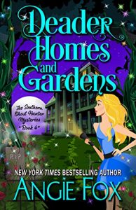 Download Deader Homes and Gardens (Southern Ghost Hunter Mysteries Book 4) pdf, epub, ebook