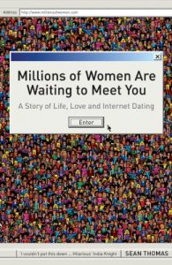 Download Millions of Women are Waiting to Meet You: A Story of Life, Love and Internet Dating pdf, epub, ebook