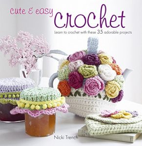 Download Cute & Easy Crochet: Learn to crochet with 35 adorable projects pdf, epub, ebook