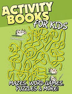 Download Activity Books for Kids: Mazes, Word Games, Puzzles & More! (Kids Activity Book Series) pdf, epub, ebook