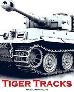 Download Tiger Tracks – The Classic Panzer Memoir pdf, epub, ebook