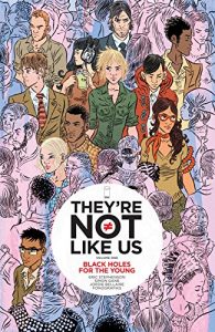 Download They’re Not Like Us Vol. 1: Black Holes For the Young pdf, epub, ebook