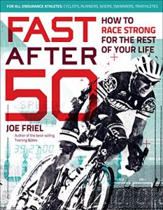 Download Fast After 50: How to Race Strong for the Rest of Your Life pdf, epub, ebook