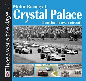 Download Motor Racing at Crystal Palace: London’s Own Circuit (Those were the days … series) pdf, epub, ebook