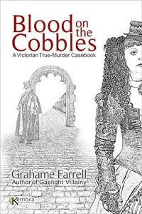 Download Blood on the Cobbles: A Victorian True-Murder Casebook pdf, epub, ebook