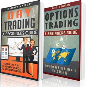 Download Trading: A Beginner’s Guide To Day Trading – A Beginner’s Guide To Options Trading (Trading, Day Trading, Options Trading Book 2) pdf, epub, ebook