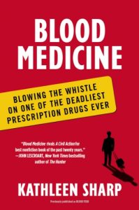Download Blood Medicine: Blowing the Whistle on One of the Deadliest Prescription Drugs Ever pdf, epub, ebook