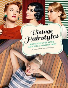 Download Vintage Hairstyles: Simple Steps for Retro Hair with a Modern Twist pdf, epub, ebook