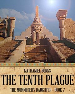Download The Tenth Plague (The Mummifier’s Daughter Book 7) pdf, epub, ebook