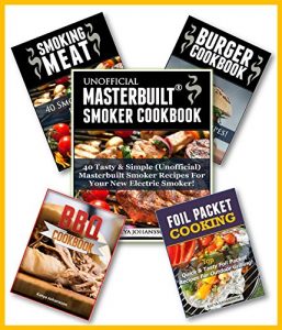 Download Masterbuilt Smoker Cookbook: 5 Titles: 1.Unofficial Masterbuilt® Smoker Cookbook 2.BBQ Cookbook 3.Foil Packet Cookbook 4.Hamburger Cookbook 5.Smoking Meat (Unofficial masterbuilt recipe cookbook) pdf, epub, ebook