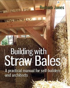 Download Building with Straw Bales: A practical manual for self-builders and architects (Sustainable Building) pdf, epub, ebook