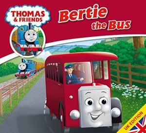 Download Thomas & Friends: Bertie the Bus (Thomas & Friends Story Library Book 5) pdf, epub, ebook