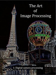 Download The Art of Image Processing: Digital camera processing pdf, epub, ebook