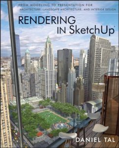 Download Rendering in SketchUp: From Modeling to Presentation for Architecture, Landscape Architecture, and Interior Design pdf, epub, ebook