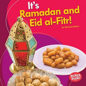 Download It’s Ramadan and Eid al-Fitr! (Bumba Books TM – It’s a Holiday!) pdf, epub, ebook