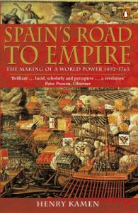 Download Spain’s Road to Empire: The Making of a World Power, 1492-1763 pdf, epub, ebook