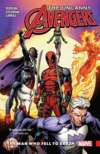 Download Uncanny Avengers: Unity Vol. 2: The Man Who Fell To Earth (Uncanny Avengers (2015-)) pdf, epub, ebook