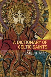 Download A Dictionary of Celtic Saints pdf, epub, ebook