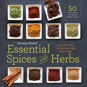 Download Essential Spices and Herbs: Discover Them, Understand Them, Enjoy Them pdf, epub, ebook