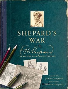 Download Shepard’s War: E. H. Shepard, the Man Who Drew Winnie-the-Pooh pdf, epub, ebook