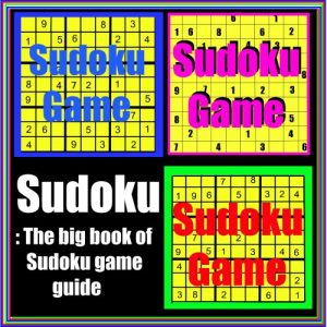 Download Sudoku: The big book of Sudoku game guide pdf, epub, ebook