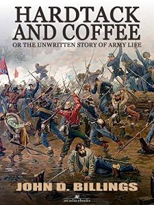 Download Hardtack and Coffee or The Unwritten Story of Army Life pdf, epub, ebook
