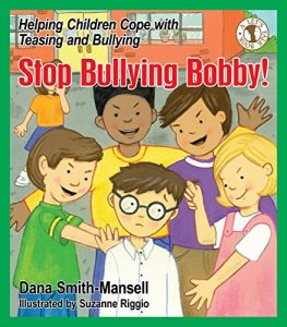 Download Stop Bullying Bobby!: Helping Children Cope with Teasing and Bullying (Let’s Talk) pdf, epub, ebook