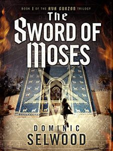 Download The Sword of Moses (Ava Curzon Trilogy Book 1) pdf, epub, ebook