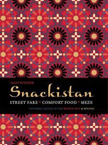 Download Snackistan: Street Food, Comfort Food, Meze – informal eating in the Middle East & beyond pdf, epub, ebook