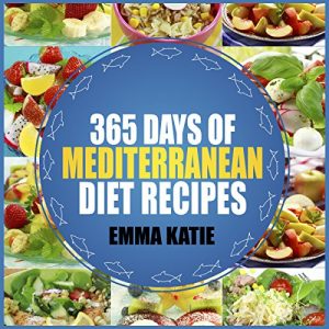 Download Mediterranean Diet: 365 Days of Mediterranean Diet Recipes (Mediterranean Diet Cookbook, Mediterranean Diet For Beginners, Mediterranean Cookbook, Mediterranean Slow cooker Cookbook, Mediterranean) pdf, epub, ebook