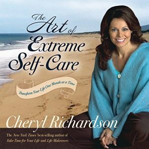 Download The Art of Extreme Self-Care: Transform Your Life One Month at a Time pdf, epub, ebook