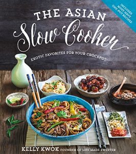 Download The Asian Slow Cooker: Exotic Favorites for Your Crockpot pdf, epub, ebook