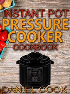 Download Instant Pot Pressure Cooker Cookbook: Instant Pot Pressure Cooker Mastery In One Book (Pressure Cooker Recipes 1) pdf, epub, ebook