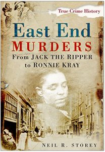 Download East End Murders: From Jack the Ripper to Ronnie Kray (Sutton True Crime History) pdf, epub, ebook